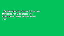 Explanation in Causal Inference: Methods for Mediation and Interaction  Best Sellers Rank : #4