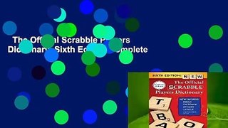 The Official Scrabble Players Dictionary, Sixth Edition Complete