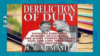 Review  Dereliction of Duty: Lyndon Johnson, Robert McNamara, the Joint Chiefs of Staff, and the