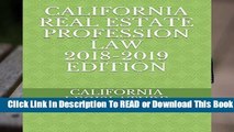 Online CALIFORNIA REAL ESTATE PROFESSION LAW 2018-2019 EDITION  For Kindle