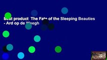 Best product  The Fate of the Sleeping Beauties - Ard op de Weegh