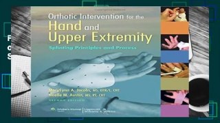 Full E-book Orthotic Intervention of the Hand and Upper Extremity: Splinting Principles and