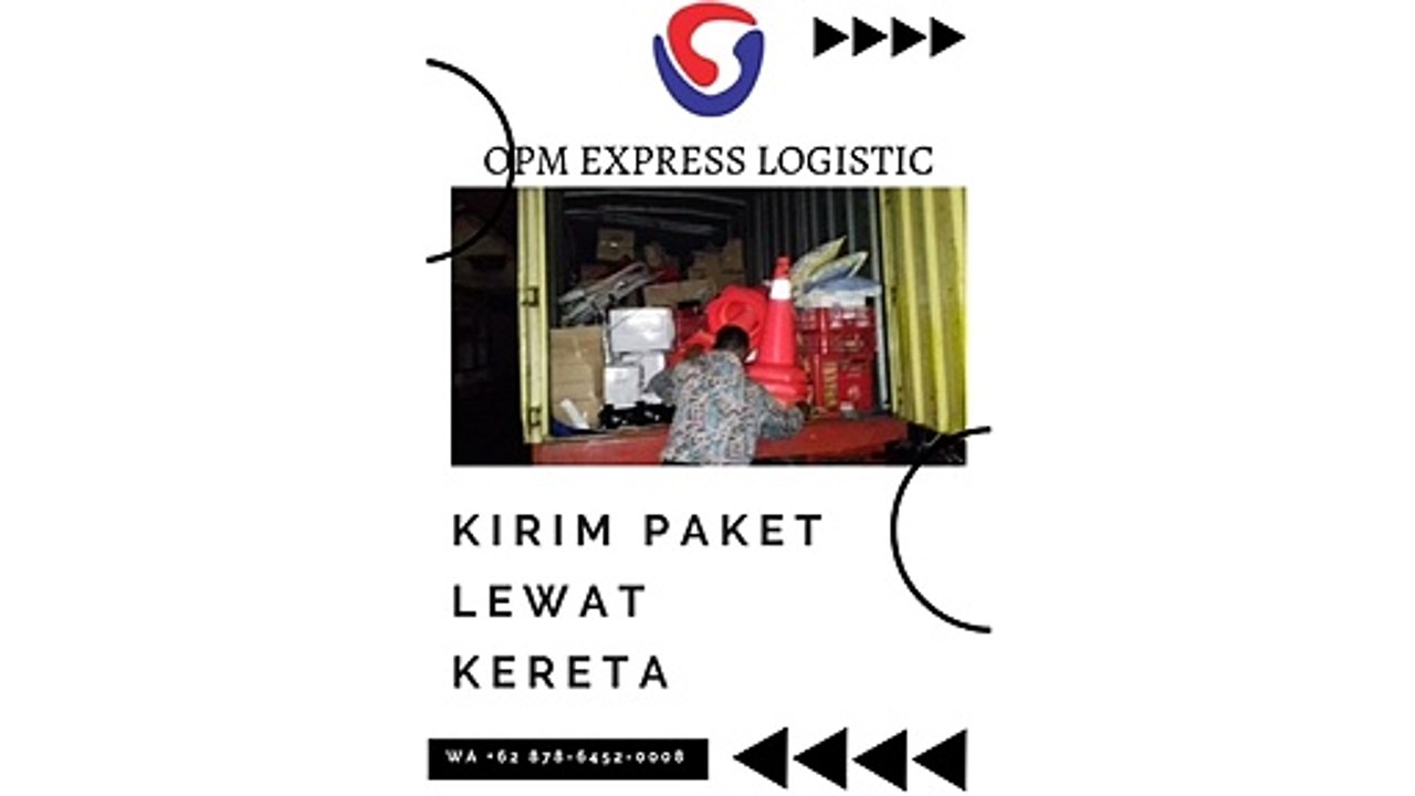 KIRIM PAKET LEWAT KERETA, WA +62 878-6452-0008, OPM Logistic