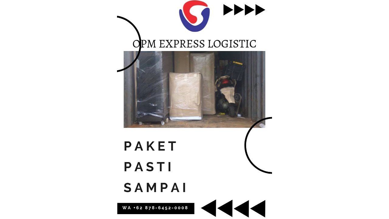 PAKET PASTI SAMPAI, WA +62 878-6452-0008, OPM Logistic