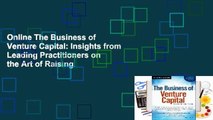 Online The Business of Venture Capital: Insights from Leading Practitioners on the Art of Raising
