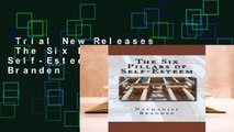 Trial New Releases  The Six Pillars of Self-Esteem by Nathaniel Branden