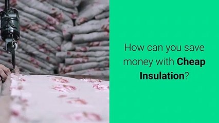 Save Thousands Of Dollars In The Long Run With Cheap Insulation