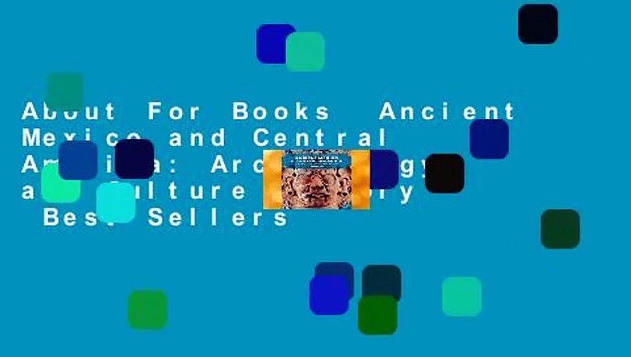 About For Books  Ancient Mexico and Central America: Archaeology and Culture History  Best Sellers