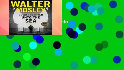 R.E.A.D Down the River Unto the Sea D.O.W.N.L.O.A.D