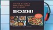 Best product  BOSH! The Cookbook: Simple Recipes, Amazing Food, All Plants - Ian Theasby