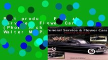 Best product  Funeral Service   Flower Cars (Photo Archives) - Walter M. P. McCall