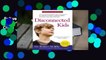 Full version  Disconnected Kids: The Groundbreaking Brain Balance Program for Children with