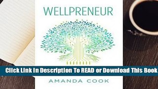 Online Wellpreneur: The Ultimate Guide for Wellness Entrepreneurs to Nail Your Niche and Find