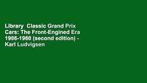 Library  Classic Grand Prix Cars: The Front-Engined Era 1906-1960 (second edition) - Karl Ludvigsen
