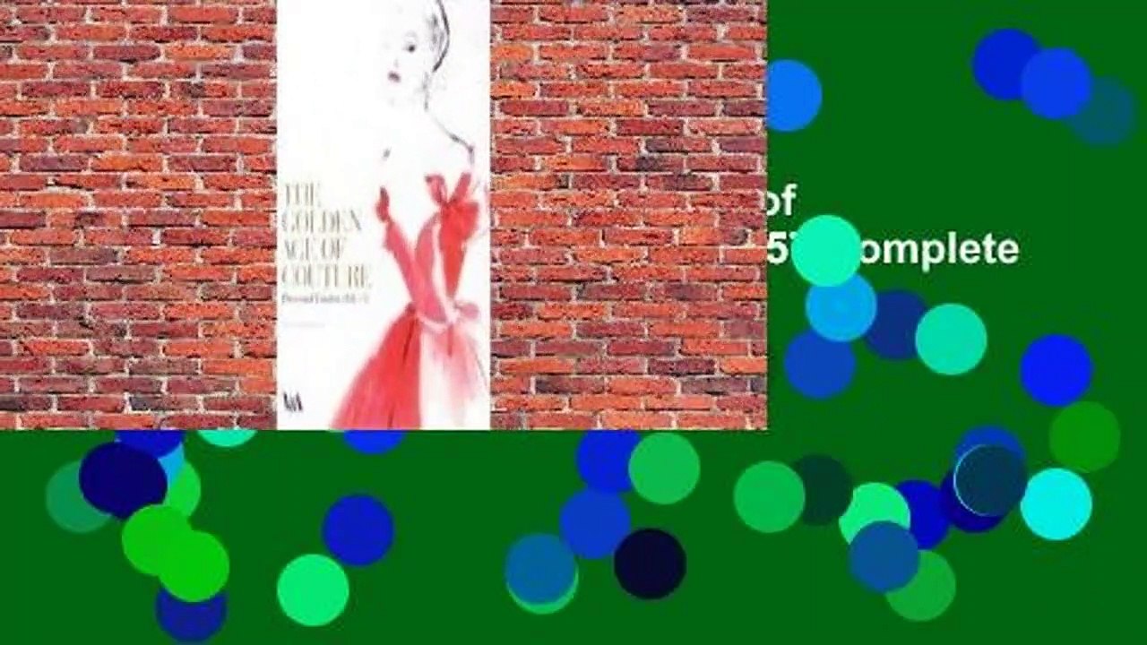 About For Books  The Golden Age of Couture: Paris and London 1947-1957 Complete