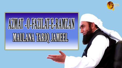 Azmat -o-Fazilat-e-Ramzan By Maulana Tariq Jameel