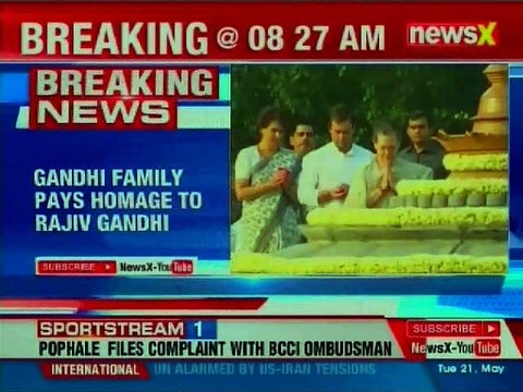Rajiv Gandhi's Death Anniversary; Gandhi Family pays Floral Tribute to Rajiv Gandhi