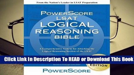 Full version  The Powerscore LSAT Logical Reasoning Bible: 2019 Edition Complete