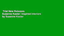 Trial New Releases  Suzanne Kasler: Inspired Interiors by Suzanne Kasler