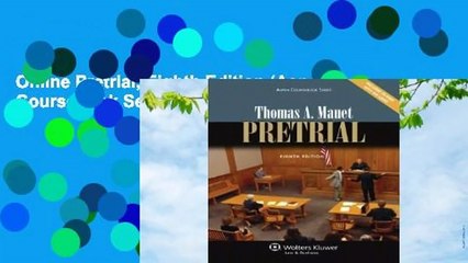 Online Pretrial, Eighth Edition (Aspen Coursebook Series)  For Kindle