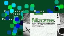 Full version  Mazes for Programmers: Code Your Own Twisty Little Passages Complete