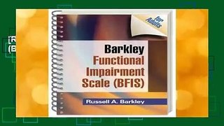 [Read] Barkley Functional Impairment Scale (BFIS for Adults)  For Full