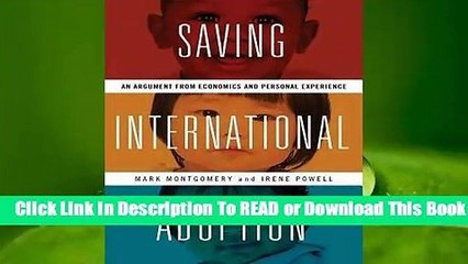 Saving International Adoption: An Argument from Economics and Personal Experience  Review