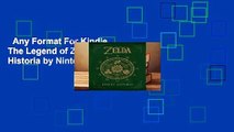 Any Format For Kindle  The Legend of Zelda: Hyrule Historia by Nintendo