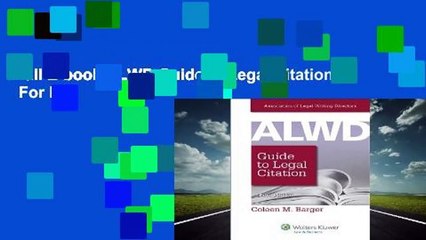 Full E-book ALWD Guide to Legal Citation  For Full