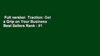 Full version  Traction: Get a Grip on Your Business  Best Sellers Rank : #1