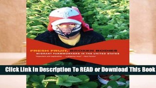 Full E-book Fresh Fruit, Broken Bodies: Migrant Farmworkers in the United States  For Kindle