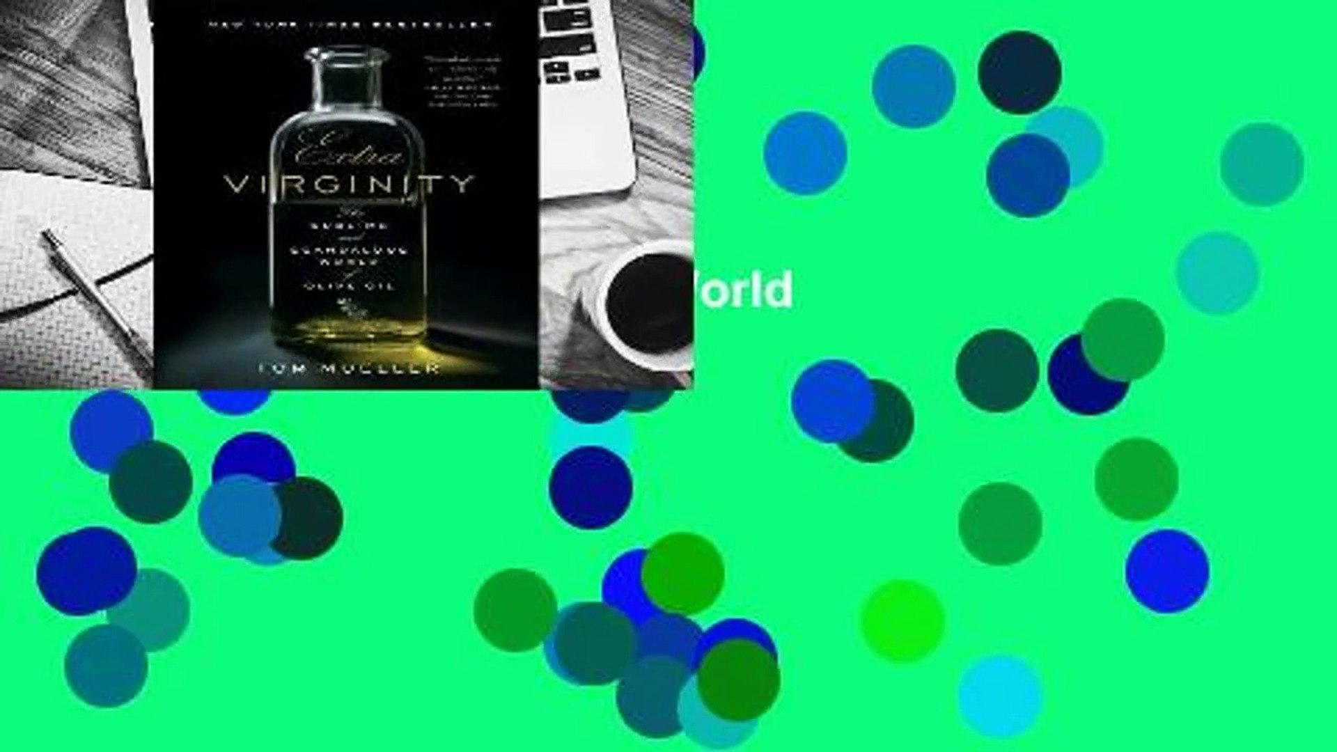 ⁣Online Extra Virginity: The Sublime and Scandalous World of Olive Oil  For Trial