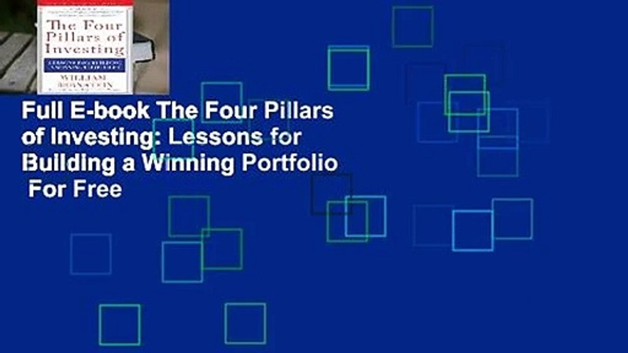 Full E-book The Four Pillars of Investing: Lessons for Building a Winning Portfolio  For Free