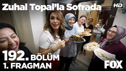 Zuhal Topal’la Sofrada 192. Bölüm 1. Fragmanı