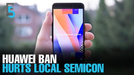 EVENING 5: Huawei’s ban hurts local semicon