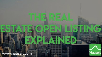 The Real Estate Open Listing Explained