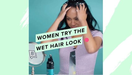 Women Try The Wet Hair Look