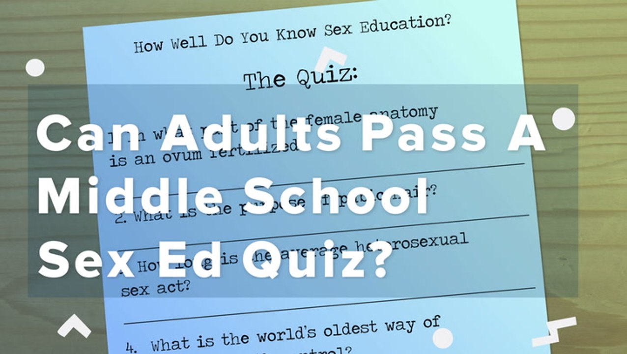 Can Adults Pass A Middle School Sex Ed Quiz?