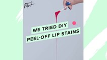 We Tried DIY Peel-Off Lip Stains