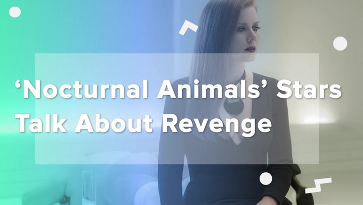 Nocturnal Animals Stars Talk About Revenge