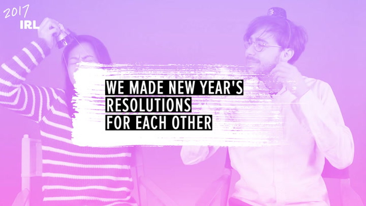 We Made New Year's Resolutions For Each Other