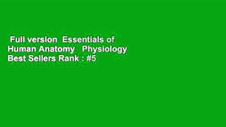 Full version  Essentials of Human Anatomy   Physiology  Best Sellers Rank : #5
