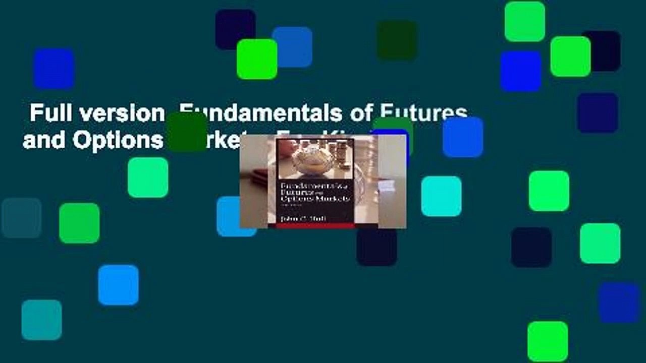 Full version  Fundamentals of Futures and Options Markets  For Kindle