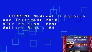 CURRENT Medical Diagnosis and Treatment 2018, 57th Edition  Best Sellers Rank : #4