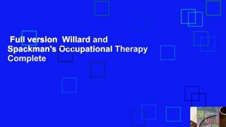 Full version  Willard and Spackman's Occupational Therapy Complete