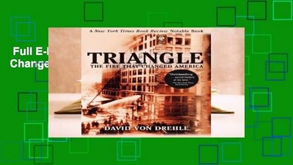 Full E-book  Triangle: The Fire That Changed America  Review