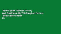 Full E-book  Ethical Theory and Business (MyThinkingLab Series)  Best Sellers Rank : #3