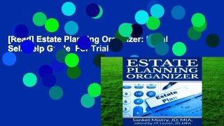 [Read] Estate Planning Organizer: Legal Self-Help Guide  For Trial