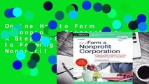 Online How to Form a Nonprofit Corporation: A Step-By-Step Guide to Forming a 501(c)(3) Nonprofit