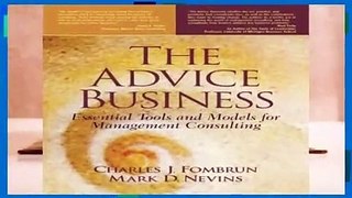 About For Books  The Advice Business: Essential Tools and Models for Management Consulting